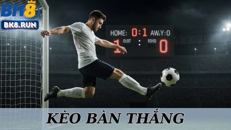 Kèo Bàn Thắng - BK8 Phân Tích Tỷ Lệ Và Cách Thắng Nhà Cái