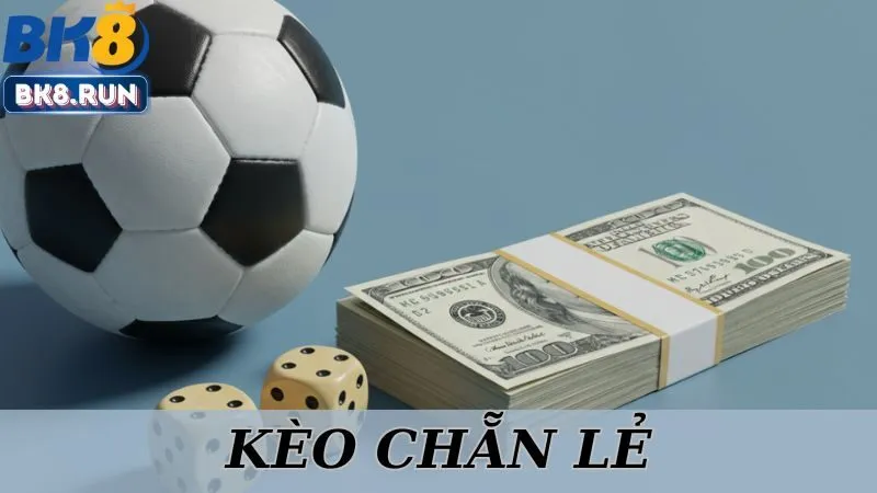 Kèo Chẵn Lẻ - Vào Kèo Và Bắt Tỷ Lệ Nhà Cái Cùng BK8
